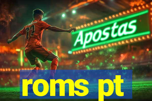roms pt